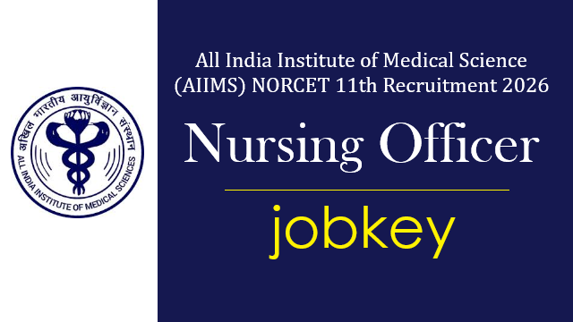 AIIMS NORCET Nursing Officer 11th Online Form 2026-jobkey